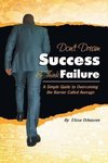 Don't Dream Success & Think Failure