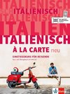 Italienisch à la carte neu. Kurs- und Übungsbuch