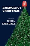 Lansdale, J: Emergency Christmas