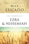 The Life Lessons from Ezra and Nehemiah
