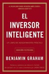 El Inversor Inteligente: Un Libro de Asesoramiento Práctico = The Intelligent Investor