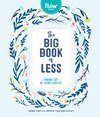 Flow: The Big Book of Less