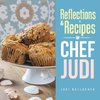Reflections & Recipes of Chef Judi