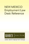 New Mexico Employment Law Desk Reference