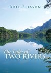 The Lake of Two Rivers