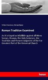Roman Tradition Examined