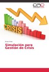 Simulación para Gestión de Crisis
