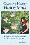Creating Happy Healthy Babies