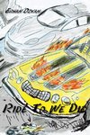 Ride to We Die