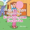 Dizzy Lizzy and the Gigantic Bubblegum Balloon