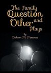 The Family Question and Other Plays