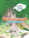 Butterchuck and Friends