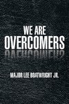 WE ARE OVERCOMERS