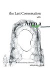 The Last Conversation with Anna