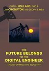 The Future Belongs to the Digital Engineer