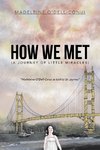 How We Met (a Journey of Little Miracles)