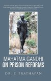 P. Prathapan: Mahatma Gandhi on Prison Reforms