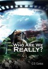 Who Are We Really?
