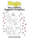 Hugo, the Loveable, Huggable Orangutan