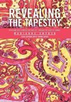 Revealing the Tapestry