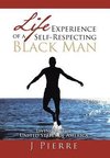 Life Experience of a Self Respecting Black Man