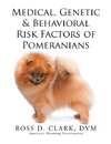 Medical, Genetic & Behavioral Risk Factors of Pomeranians