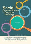 Social Constructionism in Decision-Making