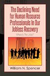 The Declining Need for Human Resource Professionals in Our Jobless Recovery