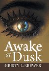 Awake at Dusk