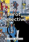 How to be a Tarot Detective