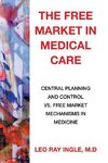 The Free Market in Medical Care