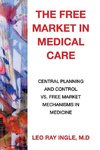 The Free Market in Medical Care