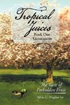 Tropical Juices - Book One