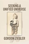 Seeking a Unified Universe