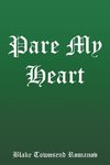 Pare My Heart