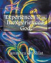 Experiences of an Inexperienced God