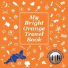 My Bright Orange Travel Book