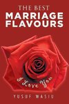 THE BEST MARRIAGE FLAVOURS