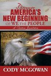 Discover America's New Beginning of We the People