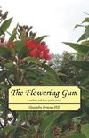 The Flowering Gum