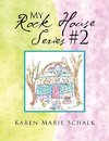 My Rock House Series #2