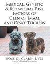 Medical, Genetic & Behavioral Risk Factors of Glen of Imaal and Cesky Terriers
