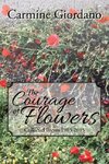 The Courage of Flowers