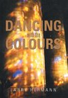 Dancing with the Colours