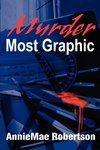 Murder Most Graphic