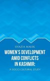 Women's Development Amid Conflicts in Kashmir