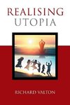 Realising Utopia