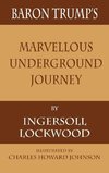 Lockwood, I: Baron Trump's Marvellous Underground Journey