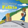 Happy Feelings Felicia