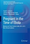 Pregnant in the Time of Ebola